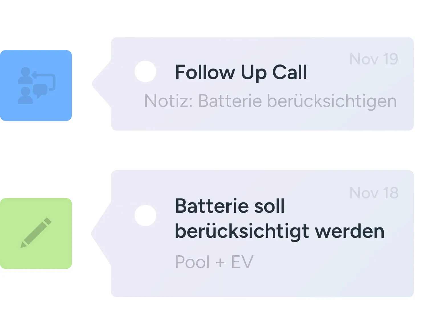 Zwei Einträge im Kundenverlauf: ein Folgeanruf und die Notiz, dass eine Batterie berücksichtigt werden soll